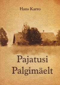 Pajatusi Palgimäelt