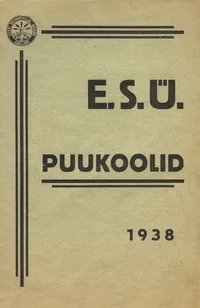 E. S. Ü. puukoolid