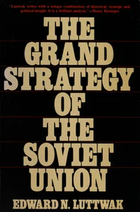 The Grand Strategy of the Soviet Union. With appendices by Herbert Block and W. Seth Carus