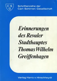 Erinnerungen des Revaler Stadthauptes Thomas Wilhelm Greiffenhagen