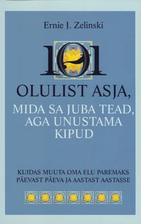 101 olulist asja, mida sa juba tead, aga unustama kipud