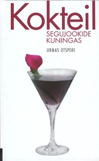 Kokteil - segujookide kuningas