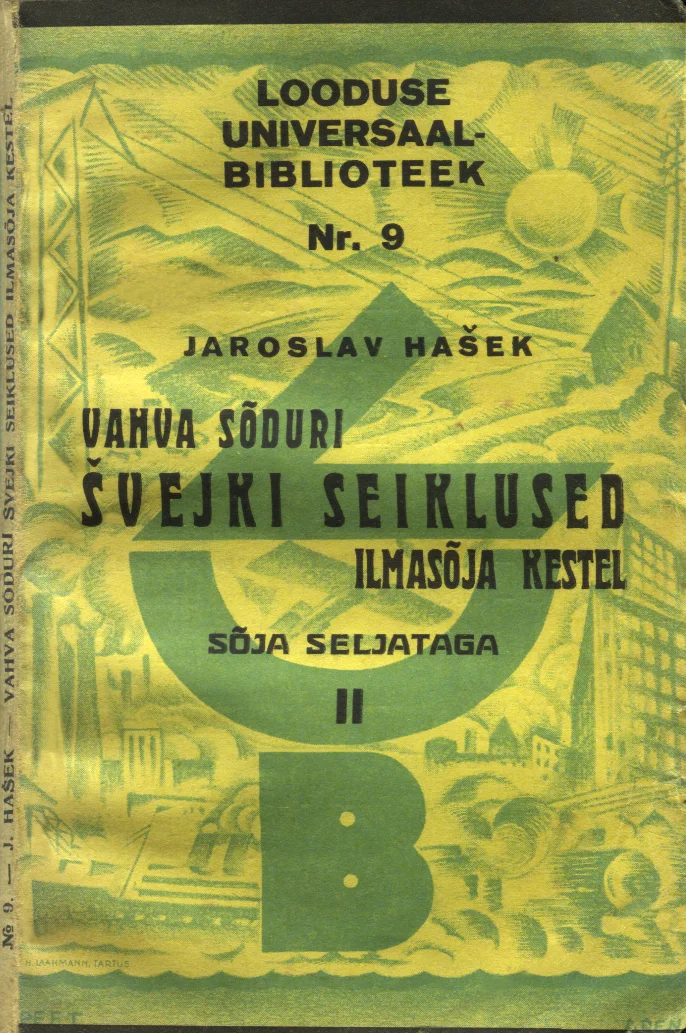 Vahva sõduri Švejki seiklused ilmasõja kestel - Jaroslav Hašek (Loodus, 1928). Rohekaskollane art deco stiilis kaanekujundus, millel on geomeetrilised dekoratiivsed elemendid ja seepia toonis illustratsioon sõdurifiguurist küljel. Tekst on paigutatud selgelt eraldatud blokkidesse, kasutades erineva suurusega šrifte.