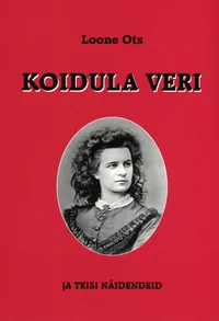 Koidula veri ja teisi näidendeid