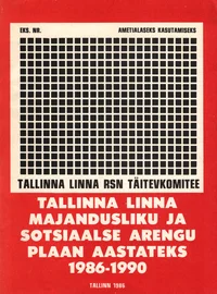 Tallinna linna majandusliku ja sotsiaalse arengu plaan aastateks 1986-1990