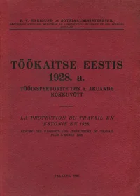 Töökaitse Eestis 1928. a. La protection du travail en Estonie en 1928