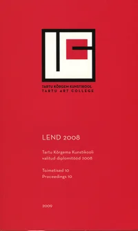 Lend 2008. Tartu Kõrgema Kunstikooli valitud diplomitööd 2008