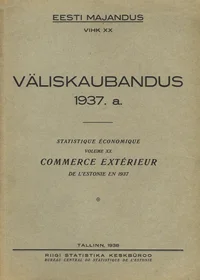 Väliskaubandus 1937. a. Commerce extérieur de l'Estonie en 1937