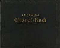 Evangelisches Choral-Buch zunächst in Bezug auf die deutschen, lettischen und estnischen Gesangbücher der russischen Ostsee-Provinzen