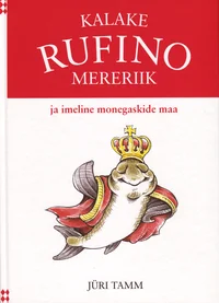 Kalake Rufino mereriik ja imeline monegaskide maa