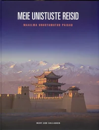 Meie unistuste reisid