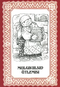 Mulgikiilsid ütlemisi