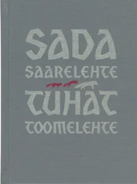 Sada saarelehte, tuhat toomelehte