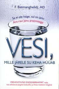 Vesi, mille järele su keha hüüab