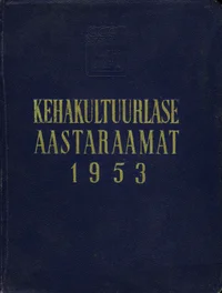 Kehakultuurlase aastaraamat 1953
