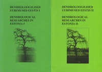 Dendroloogilised uurimused Eestis. Dendrological researches in Estonia