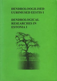 Dendroloogilised uurimused Eestis. Dendrological researches in Estonia