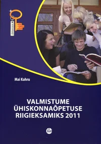 Valmistume ühiskonnaõpetuse riigieksamiks 2011