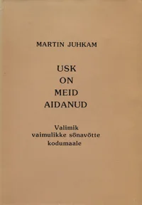 Usk on meid aidanud