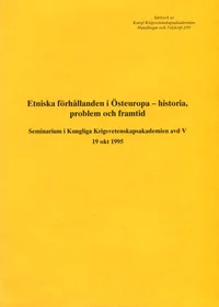Etniska förhållanden i Östeuropa - historia, problem och framtid