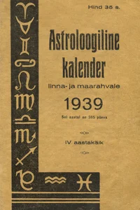 Astroloogiline kalender 1939. Linna- ja maarahvale. IV aastakäik P 1938