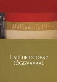Laulupäevadest Palamuse kihelkonnas ja Jõgevamaal