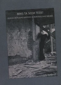 Miks ta seda teeb?