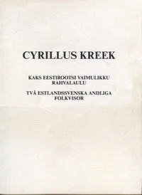 Kaks eestirootsi vaimulikku rahvalaulu. Två estlandssvenska andliga folkvisor