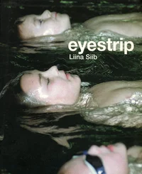 Eyestrip. Liina Siib