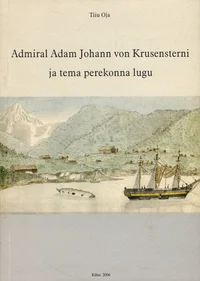 Admiral Adam Johann von Krusensterni ja tema perekonna lugu