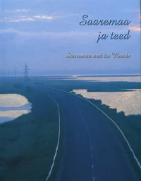 Saaremaa ja teed. Saaremaa and its roads