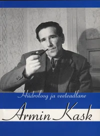 Hüdroloog ja veeteadlane Armin Kask
