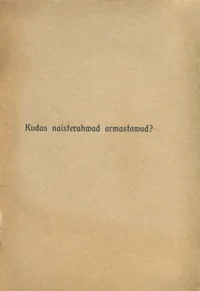 Kudas naisterahvad armastavad?