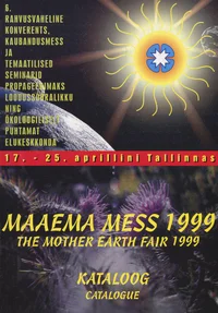 Maaema Mess 1999. The Mother Earth Fair 1999