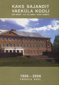 Kaks sajandit Vaeküla kooli