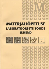 Materjaliõpetuse laboratoorsete tööde juhend