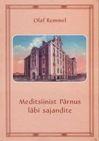Meditsiinist Pärnus läbi sajandite