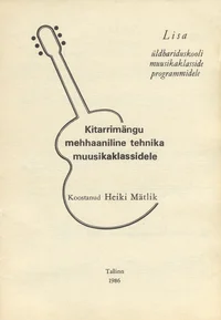 Kitarrimängu mehhaaniline tehnika muusikaklassidele