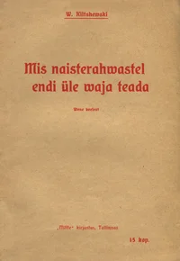 Mis naisterahwastel endi üle waja teada