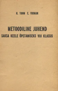 Metoodiline juhend saksa keele õpetamiseks VIII klassis