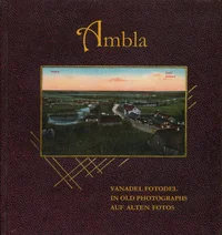 Ambla vanadel fotodel. Ambla in old photographs. Ambla auf alten Fotos
