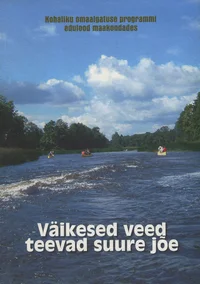 Väikesed veed teevad suure jõe