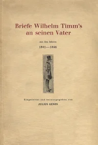 Briefe Wilhelm Timm's an seinen Vater aus den Jahren 1841-1846