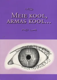 Meie kool, armas kool...