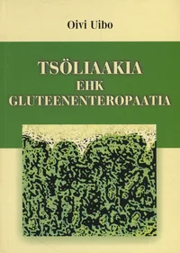 Tsöliaakia ehk gluteenenteropaatia