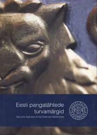 Eesti pangatähtede turvamärgid. Security features of the Estonian banknotes