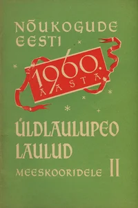 Nõukogude Eesti 1960. aasta XV üldlaulupeo laulud meeskooridele