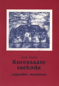 Kuressaare raekoda sajandite muutuses