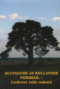 Alutaguse ja Kellavere piirimail - Laekvere valla radadel