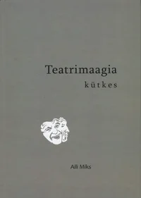 Teatrimaagia kütkes